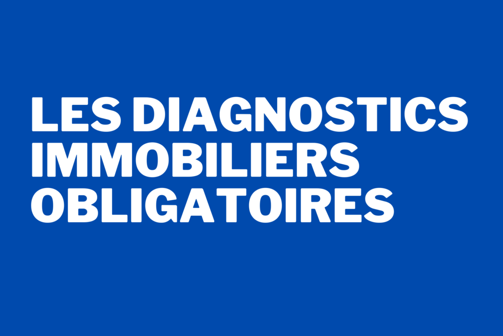 Les Diagnostics Immobiliers Obligatoires Dva France Agence Immobili Re